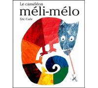 Eric Carle - French: Le Cameleon Meli-Melo