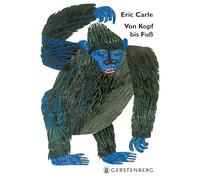 Eric Carle – Von Kopf bis Fuss – German