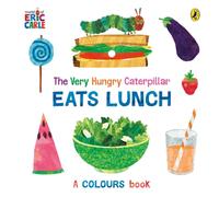 Eric Carle The Very Hungry Caterpillar Eats Lunch Board book Book Eric Carle Multicolor