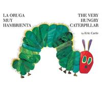 Eric Carle The Very Hungry Caterpillar/La Oruga Muy Hambrienta (Board Book)