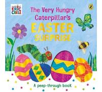 Eric Carle The Very Hungry Caterpillar's Easter Surprise Board book Book Eric Carle Multicolor