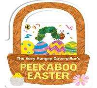 Eric Carle The Very Hungry Caterpillar's Peekaboo Easter Board book Book Eric Carle Multicolor