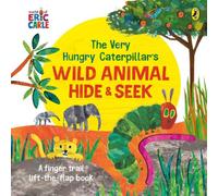 Eric Carle The Very Hungry Caterpillar's Wild Animal Hide-and-Seek Board book Book Eric Carle Multicolor