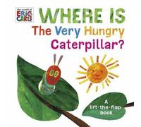 Eric Carle Where is the Very Hungry Caterpillar? Board book Book Eric Carle Multicolor