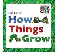Eric Carle's How Things Grow by Eric Carle (2015-02-05)