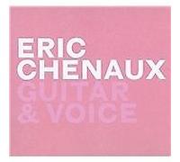Guitar And Voice - Eric Chenaux