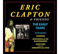 Eric Clapton And Friends - The Early Years [CD]