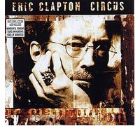 Eric Clapton Circus - Part 1 1998 UK CD single W0447CDX