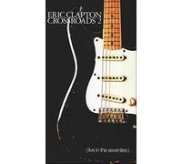 Eric Clapton - Crossroads 2 (Live In The Seventies)