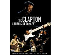 Eric Clapton - Eric Clapton & Friends In Concert: A Benefit For The Crossroads Centre At Antigua [DVD] [2003]