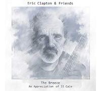Eric Clapton Friends The Breeze - An Appreciation Of JJ Cale