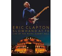 Eric Clapton - Slowhand at 70 Live at the Royal Albert Hall [blu-ray]