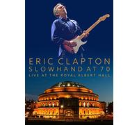 Eric Clapton - Eric Clapton: Slowhand at 70: Live at the Royal Albert Hall