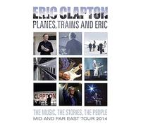 Eric Clapton - Planes, Trains And Eric Japan Tour 2014 [Japan DVD] YMBA-10553
