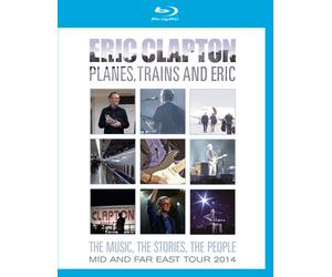 Eric Clapton: Planes, Trains and Eric - The Music, the Stories... (Blu-ray)