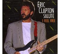 Eric Clapton Salute - I Feel