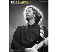Eric Clapton Sheet Music Anthology. Piano, Vocal and Guitar: Piano / Vocal / Guitar