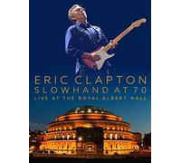 Eric Clapton Slowhand At 70 Live At The Royal Albert Hall