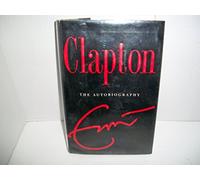 Eric Clapton: The Autobiography
