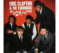 Eric Clapton & the Yardbirds - Yardbird Years