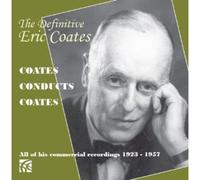 Various - The Definitive Eric Coates - All of his commerical recordings