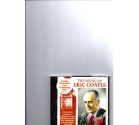 Eric Coates - Music of Eric Coates