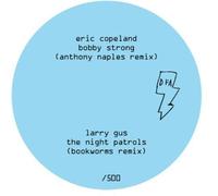 Eric Copeland / Larry Gus - Bobby Strong / The Night Patrols [VINYL]