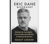 ERIC DANE BIOGRAPHY: Behind the Spotlight; From Hollywood Battles to Human Resilience
