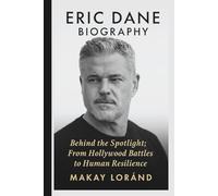 ERIC DANE BIOGRAPHY: Behind the Spotlight; From Hollywood Battles to Human Resilience