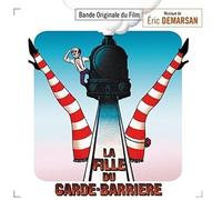 Eric Demarsan - La Fille Du Garde-Barriere