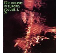 Eric Dolphy in Europe. 3