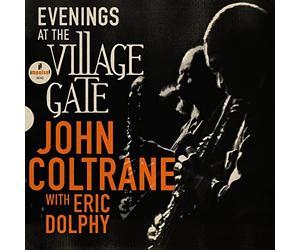 Eric Dolphy John Col - JOHN COLTRANE - EVENINGS AT THE VILLAGE GATE JOH - G3z