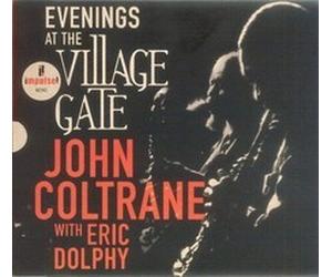 Eric Dolphy John Col - JOHN COLTRANE - EVENINGS AT THE VILLAGE GATE JOH - M3z