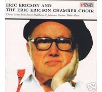 Eric Ericson Chamber Choir - Choralszenen aus der Matthäus-Passion, der Johannes-Passion und der H-Moll Messe Von Bach