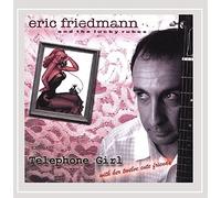 Eric Friedmann and the Lucky Rubes - Telephone Girl