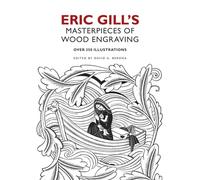 Eric Gill's Masterpieces of Wood Engraving: Over 250 Illustrations (Dover Fine Art, History of Art)