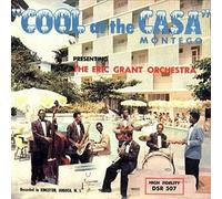 Eric Grant Orchestra - Cool At The Casa Montego [VINYL]
