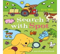 Eric Hill Search with Spot : A search-and-find book Paperback Eric Hill Multicolor