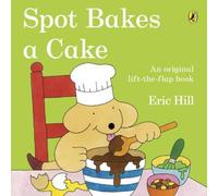 Eric Hill Spot Bakes A Cake Paperback Book Eric Hill Multicolor