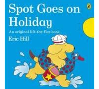 Eric Hill Spot Goes on Holiday Paperback Book Eric Hill Multicolor