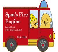 Eric Hill Spot's Fire Engine Board book Book Eric Hill Multicolor