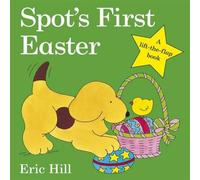 Eric Hill Spot's First Easter Board Book Board book Eric Hill Multicolor
