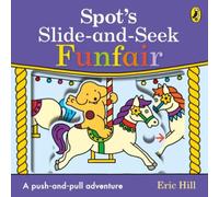 Eric Hill Spot's Slide & S unfair Board book Book Eric Hill Multicolor