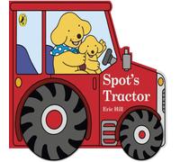 Eric Hill Spot's Tractor Board book Book Eric Hill Multicolor