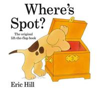 Eric Hill Where's Spot? Hardback Book Eric Hill Multicolor