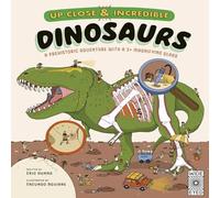 Eric Huang Up Close & Incredible: Dinosaurs: A prehistoric adventure with a Eric Huang Multicolor