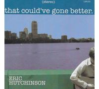 Eric Hutchinson - That Could've Gone Better