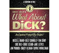 Eric Idle's What About Dick?