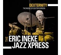 The Eric Ineke JazzXpress : Dexternity: The Music of Dexter Gordon CD (2016)