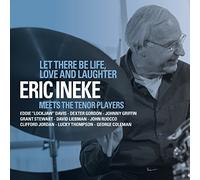Eric Ineke - Let There Be Life, Love and Laughter